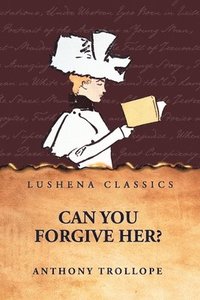 bokomslag Can You Forgive Her?
