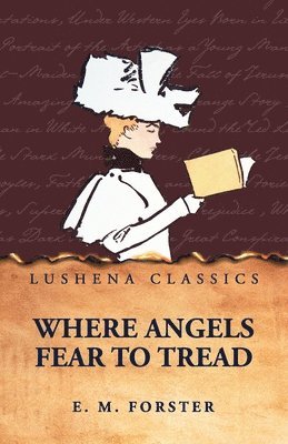 E M Forster - Where Angels Fear to Tread, Häftad