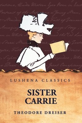 Theodore Dreiser - Sister Carrie, Häftad