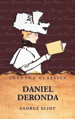 George Eliot - Daniel Deronda, Inbunden