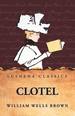 William Wells Brown - Clotel, Häftad