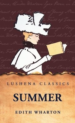 Edith Wharton - Summer, Inbunden