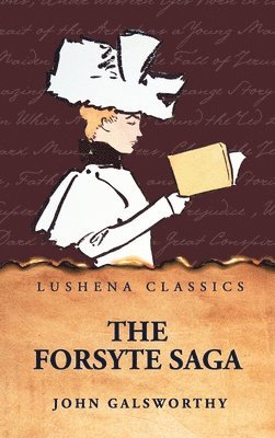 John Galsworthy - Forsyte Saga, Inbunden