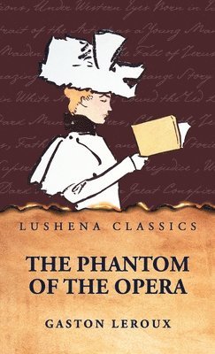 Gaston LeRoux - Phantom of the Opera, Inbunden