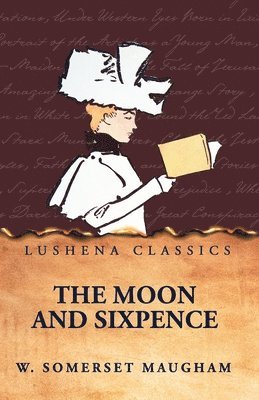 W Somerset Maugham - Moon and Sixpence, Häftad