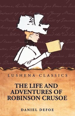 Life and Adventures of Robinson Crusoe