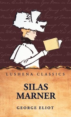 George Eliot - Silas Marner, Inbunden