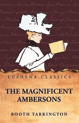 Booth Tarkington - Magnificent Ambersons, Häftad
