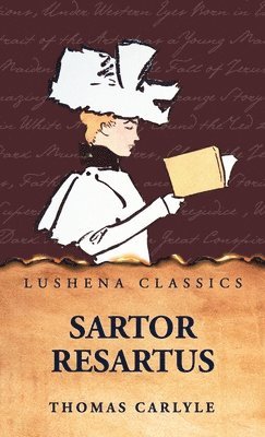 Thomas Carlyle - Sartor Resartus, Inbunden