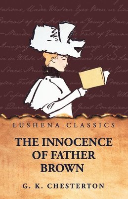 G K Chesterton - Innocence of Father Brown, Häftad