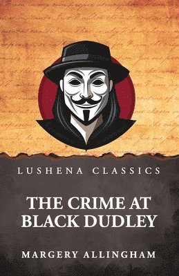Margery Allingham - Crime at Black Dudley, Häftad
