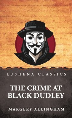 Margery Allingham - Crime at Black Dudley, Inbunden
