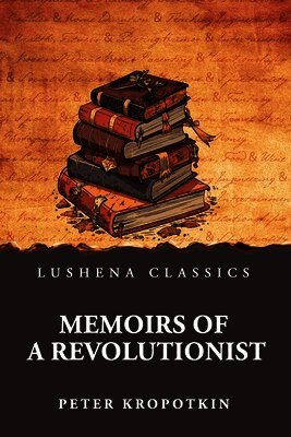 Peter Kropotkin - Memoirs of a Revolutionist, Häftad
