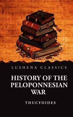 Thucydides - History of the Peloponnesian War, Inbunden