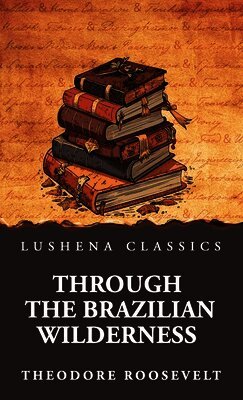 Through the Brazilian Wilderness