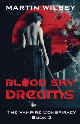 Martin Wilsey - Blood Sky Dreams, Häftad