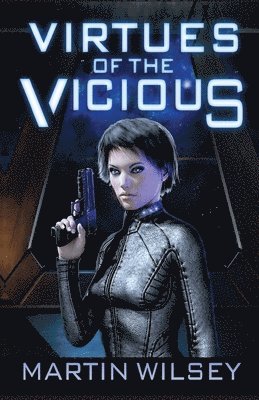 Martin Wilsey - Virtues of the Vicious, Häftad