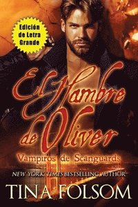 bokomslag Hambre de Oliver (Vampiros de Scanguards 7) (Edición de Letra Grande)