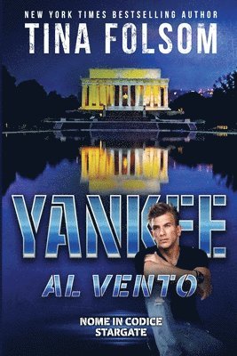 Yankee al Vento (Nome in Codice Stargate #3) 1