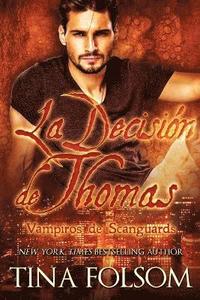 bokomslag La Decisin de Thomas (Vampiros de Scanguards 8)