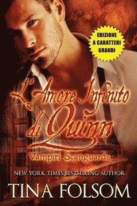 bokomslag L'Amore Infinito di Quinn (Vampiri Scanguards #6)(Edizione a caratteri grandi)