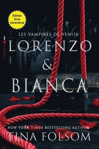 bokomslag Lorenzo & Bianca (Édition Gros Caractères)