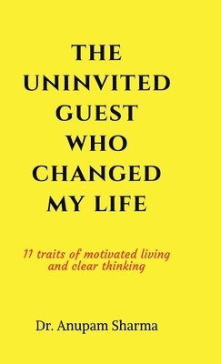 bokomslag The Uninvited Guest Who Changed My life