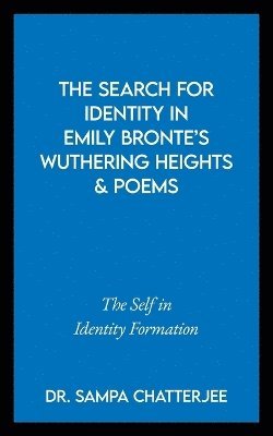 bokomslag Search for Identity in Emily Bronte's Wuthering Heights and Poems