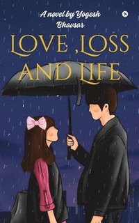 bokomslag Love, Loss and Life