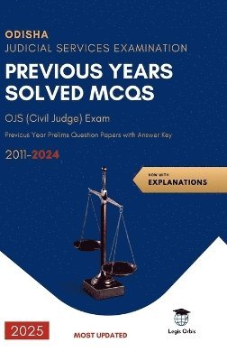 bokomslag Odisha Judicial Services Examination: OJS (Civil Judge) Exam Previous Year Prelims Question Papers with Answer Key