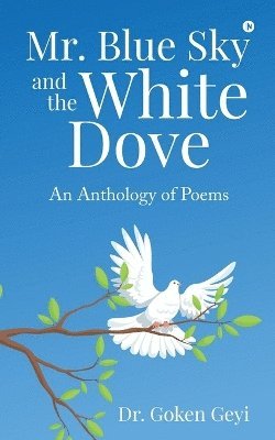 Mr. Blue Sky and the White Dove 1