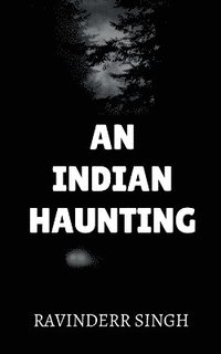 bokomslag An Indian Haunting