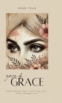 bokomslag Gaze of Grace
