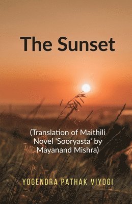 Yogendra Pathak Viyogi - Sunset, Häftad