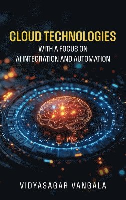 Cloud Technologies with a Focus on AI Integration and Automation 1