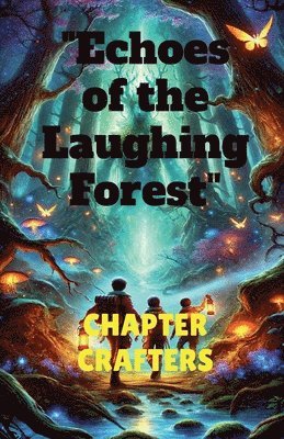 &quot;Echoes of the Laughing Forest&quot; 1