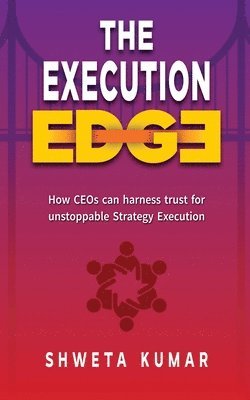Shweta Kumar - Execution Edge, Häftad
