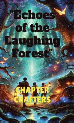 &quot;Echoes of the Laughing Forest&quot; 1