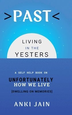 bokomslag Past: Living in the Yesters