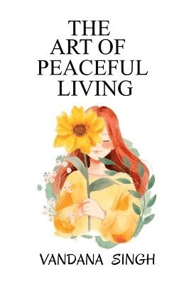 The Art Of Peaceful Living 1