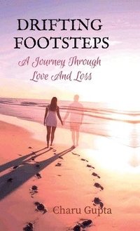 bokomslag Drifting Footsteps: A Journey Through Love and Loss