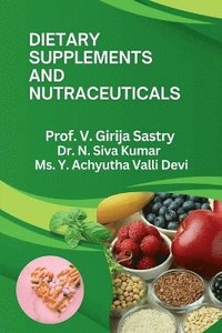 bokomslag Dietary Supplements and Nutraceuticals