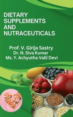 bokomslag DIETARY SUPPLEMENTS AND NUTRACEUTICALS : Scientific Principles and Health Benefits