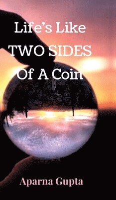 Life's Like Two Sides Of A Coin 1