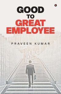 bokomslag Good to Great Employee