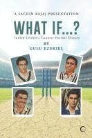 bokomslag What If...?: Indian Cricket's Counter-Factual History