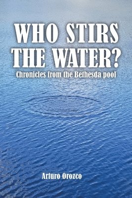 Who Stirs the Water?