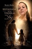 Beatriz Rubio - Restaurada de Las Tinieblas a la Luz, Häftad. Tillgänglighet: Lägg i varukorg
