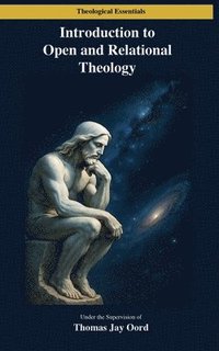 bokomslag Introduction to Open and Relational Theology