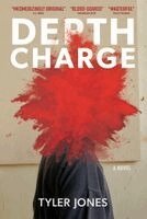 Tyler Jones - Depth Charge, Häftad